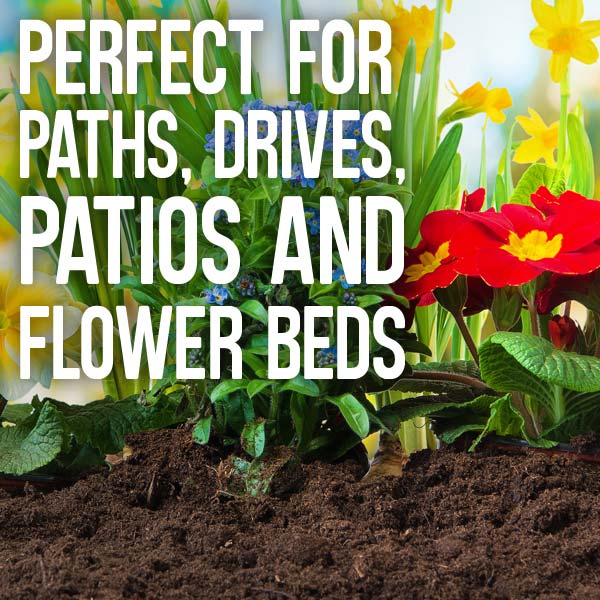 Perfect for paths, drives, patios and flower beds