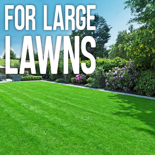 For large lawns
